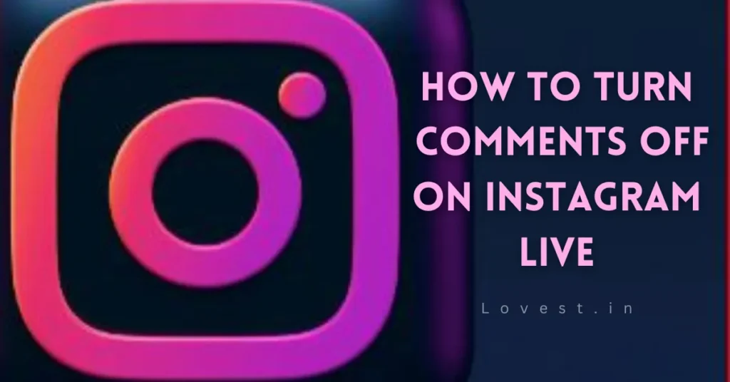 how to turn comments off on instagram live