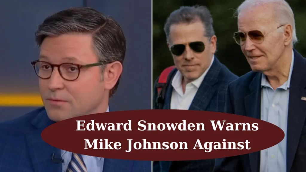Edward Snowden's Caring Reminder to Mike Johnson: Steer Clear of Red Lines.